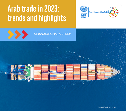 تقرير جديد للإسكوا يلقي الضوء على أبرز تحديات التجارة العربية وفرصها